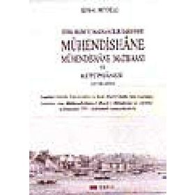 TÜRK BILIM VE MATBAACILIK TARIHINDE MÜHENDİSHANE MATBAASI VE KÜTÜPHANESİ - KEMAL BEYDILLI