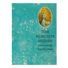 TÜRK BILMECELER HAZINESI - AMIL ÇELEBİOĞLU;YUSUF ZIYA ÖKSÜZ