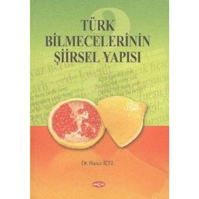 Türk Bilmecelerinin Şiirsel Yapısı - Hatice İçel