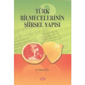 Türk Bilmecelerinin Şiirsel Yapısı - Hatice İçel