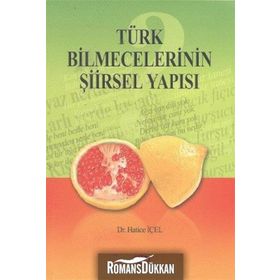 Türk Bilmecelerinin Şiirsel Yapısı - Hatice İçel