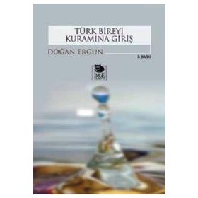 TÜRK BIREYI KURAMINA GİRİŞ - DOĞAN ERGUN