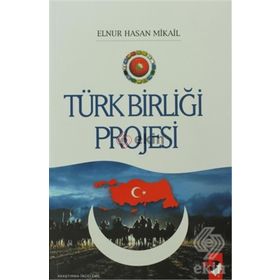 TÜRK BİRLİĞİ PROJESI - ELNUR HASAN MIKAIL