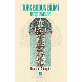 Türk Bodun Bilimi Araştırmaları - Harun Güngör