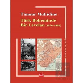 Türk Boheminde Bir Cevelan - Timour Muhidine