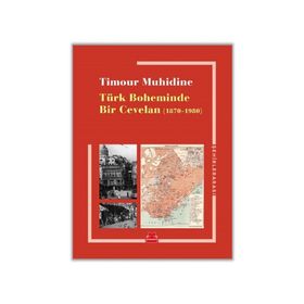 Türk Boheminde Bir Cevelan - Timour Muhidine