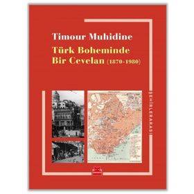 Türk Boheminde Bir Cevelan - Timour Muhidine