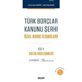 Türk Borçlar Kanunu Şerhi Özel Borç İlişkileri - Haluk Nami Nomer Baki İlkay Engin