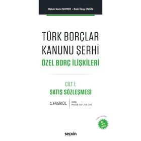 Türk Borçlar Kanunu Şerhi Özel Borç İlişkileri - Haluk Nami Nomer Baki İlkay Engin
