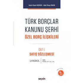 Türk Borçlar Kanunu Şerhi Özel Borç İlişkileri - Haluk Nami Nomer Baki İlkay Engin
