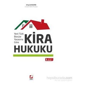 Türk Borçlar Kanunu’na Göre Kira Hukuku - Ahmet Cemal Ruhi Canan Ruhi