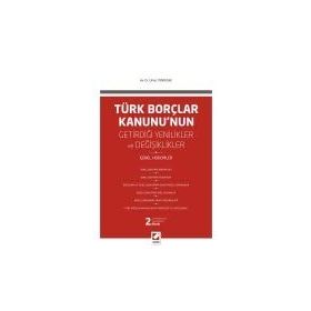 TÜRK BORÇLAR KANUNU'NUN GETIRDIĞI DEĞIŞIKLIKLER VE YENILIKLER GENEL HÜKÜMLER - UMUT YENIOCAK