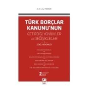 TÜRK BORÇLAR KANUNU'NUN GETIRDIĞI DEĞIŞIKLIKLER VE YENILIKLER GENEL HÜKÜMLER - UMUT YENIOCAK