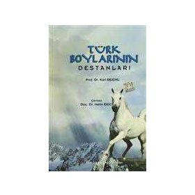 TÜRK BOYLARININ DESTANLARI - KARL REICHL