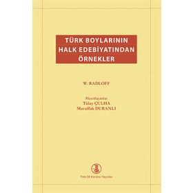 Türk Boylarının Halk Edebiyatından Örnekler - Wilhelm Radloff