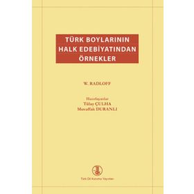 Türk Boylarının Halk Edebiyatından Örnekler - Wilhelm Radloff