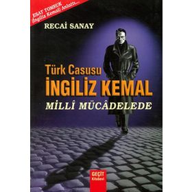TÜRK CASUSU İNGİLİZ KEMAL İSRAİL MACERASI - AHMET ESAT TOMRUK