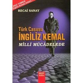 TÜRK CASUSU İNGİLİZ KEMAL İSRAİL MACERASI - AHMET ESAT TOMRUK