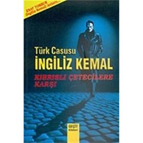 Türk Casusu İngiliz Kemal Kıbrıslı Çetecilere Karşı - Esat Tomruk