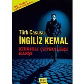 Türk Casusu İngiliz Kemal Kıbrıslı Çetecilere Karşı - Esat Tomruk