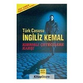 Türk Casusu İngiliz Kemal Kıbrıslı Çetecilere Karşı - Esat Tomruk