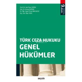 TÜRK CEZA HUKUKU GENEL HÜKÜMLER - İZZET ÖZGENÇ