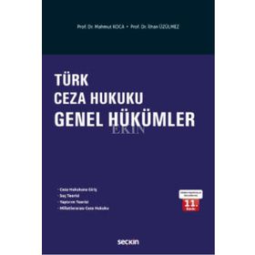 TÜRK CEZA HUKUKU GENEL HÜKÜMLER - İZZET ÖZGENÇ