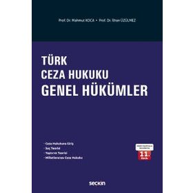 TÜRK CEZA HUKUKU GENEL HÜKÜMLER - İZZET ÖZGENÇ
