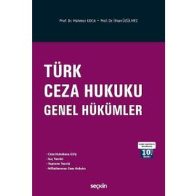 TÜRK CEZA HUKUKU GENEL HÜKÜMLER - İZZET ÖZGENÇ