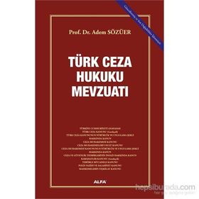 Türk Ceza Hukuku Mevzuatı - Adem Sözüer