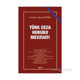 Türk Ceza Hukuku Mevzuatı - Adem Sözüer