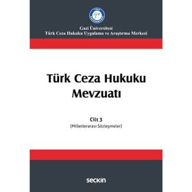 Türk Ceza Hukuku Mevzuatı Cilt 3 - İzzet Özgenç