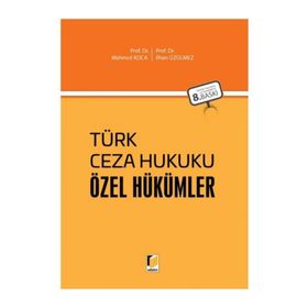 Türk Ceza Hukuku Özel Hükümler Topluma Karşı Suçlar Zeki Hafızoğulları