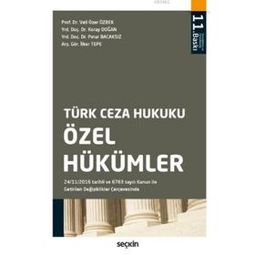 Türk Ceza Hukuku Özel Hükümler - Veli Özer Özbek Mehmet Nihat Kanbur Koray Doğan Pınar Bacaksız İlker Tepe