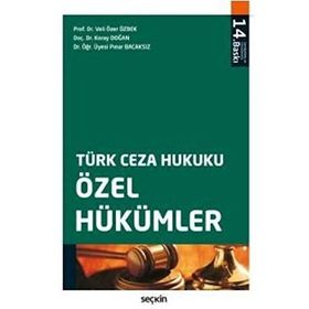 Türk Ceza Hukuku Özel Hükümler - Veli Özer Özbek Mehmet Nihat Kanbur Koray Doğan Pınar Bacaksız İlker Tepe