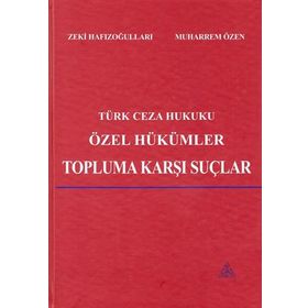 Türk Ceza Hukuku Özel Hükümler - Veli Özer Özbek Mehmet Nihat Kanbur Koray Doğan Pınar Bacaksız İlker Tepe