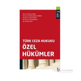Türk Ceza Hukuku Özel Hükümler - Veli Özer Özbek Mehmet Nihat Kanbur Koray Doğan Pınar Bacaksız İlker Tepe