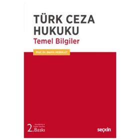 Türk Ceza Hukuku Temel Bilgiler - Berrin Akbulut