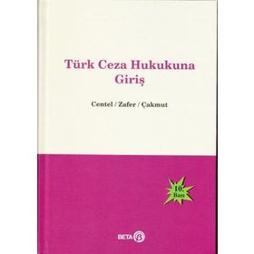 Türk Ceza Hukukuna Giriş - Nur Centel Hamide Zafer yard ozlem yenerer cakmut