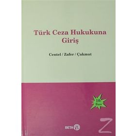 Türk Ceza Hukukuna Giriş - Nur Centel Hamide Zafer yard ozlem yenerer cakmut