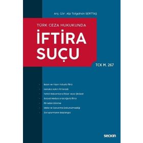 Türk Ceza Hukukunda İftira Suçu - Tolgahan Serttaş