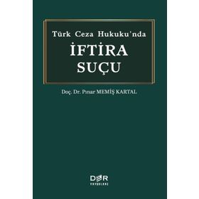 Türk Ceza Hukukunda İftira Suçu - Tolgahan Serttaş