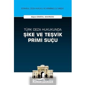 Türk Ceza Hukukunda Şike ve Teşvik Primi Suçu - Büşra Demiral Bakırman