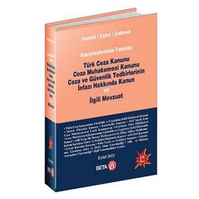 TÜRK CEZA KANUNU CEZA MUHAKEMESI KANUNU CEZA VE GÜVENLIK TEDBIRLERININ İNFAZI HAKKINDA KANUN VE İLGILI MEVZUAT - NUR CENTEL;ÖZLEM YENERER ÇAKMUT ;HAMIDE ZAFER