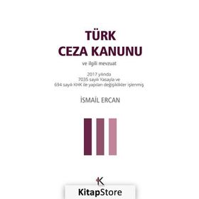 Türk Ceza Kanunu ve İlgili Mevzuat - İsmail Ercan