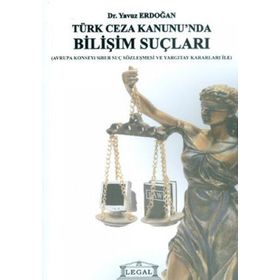 TÜRK CEZA KANUNU'NDA BİLİŞİM SUÇLARI - YAVUZ ERDOĞAN
