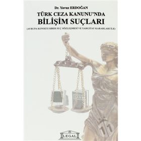 TÜRK CEZA KANUNU'NDA BİLİŞİM SUÇLARI - YAVUZ ERDOĞAN