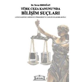 TÜRK CEZA KANUNU'NDA BİLİŞİM SUÇLARI - YAVUZ ERDOĞAN
