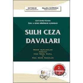 TÜRK CEZA KANUNUNDA DÜZENLENEN VE SIK RASTLANAN SULH CEZA DAVALARI - OSMAN SOYDAL