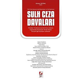 TÜRK CEZA KANUNUNDA DÜZENLENEN VE SIK RASTLANAN SULH CEZA DAVALARI - OSMAN SOYDAL